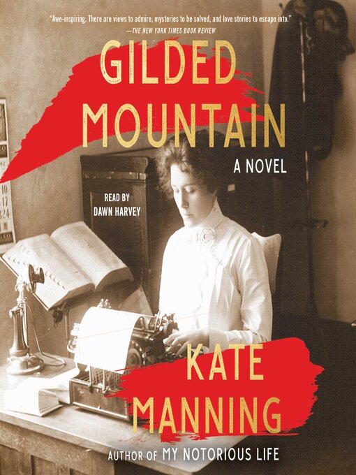 Title details for Gilded Mountain by Kate Manning - Available
